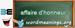 WordMeaning blackboard for affaire d'honneur